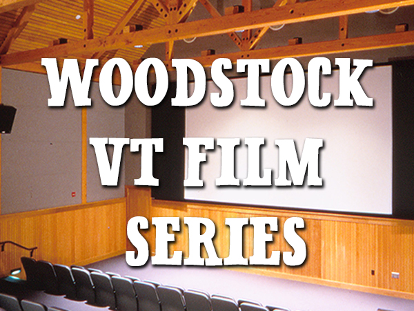 Woodstock Vt Film Series